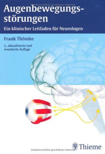 Augenbewegungsstörungen: Ein klinischer Leitfaden für Neurologen