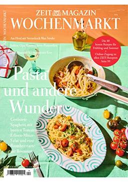 ZEITmagazin WOCHENMARKT 4/2023 "Pasta und andere Wunder"