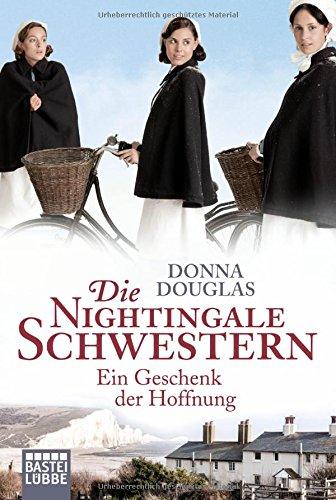 Die Nightingale Schwestern: Ein Geschenk der Hoffnung. Roman (Nightingales-Reihe, Band 5)