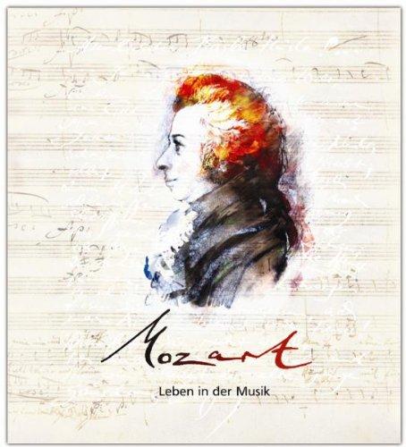 Mozart Leben in der Musik - Mozart-Hörbuch: Eine klingende Biografie mit zahlreichen Briefen von Mozart und seinen Zeitgenossen, musikalisch illustriert mit Aufnahmen der Deutschen Grammophon