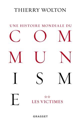 Une histoire mondiale du communisme : essai d'investigation historique. Vol. 2. Les victimes : quand meurt le choeur