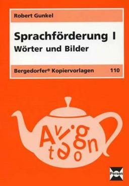 Sprachförderung I: Wörter und Bilder (1. bis 3. Klasse): Wörter und Bilder. 1.-3. Klasse. Förderschule