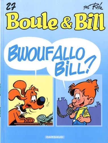 Boule et Bill. Vol. 27. Bwouf allo Bill