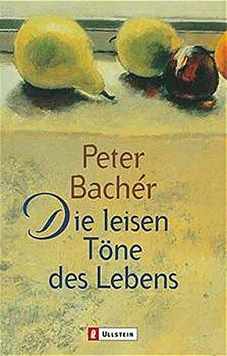 Die leisen Töne des Lebens (Ullstein Taschenbuch)