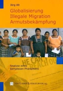 Globalisierung, Illegale Migration, Armutsbekämpfung