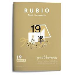 Problemes RUBIO 19 (valencià): SUMAR, RESTAR, MULTIPLKICAR I DIVIDIR PER DIVERSES XIFRES (Operacions i Problemes RUBIO (valencià), Band 19)