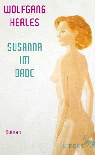 Susanna im Bade: Roman