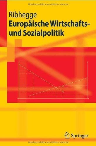 Europäische Wirtschafts- und Sozialpolitik (Springer-Lehrbuch)