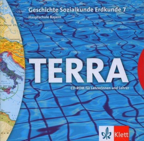 TERRA Geschichte, Sozialkunde, Erdkunde, Hauptschule Bayern : 7. Schuljahr, 1 CD-ROM für Lehrerinnen und Lehrer Für Windows 95/97/NT/XP und MacOS ab 8.6