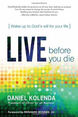 Live Before You Die: Wake Up to God's Will for Your Life