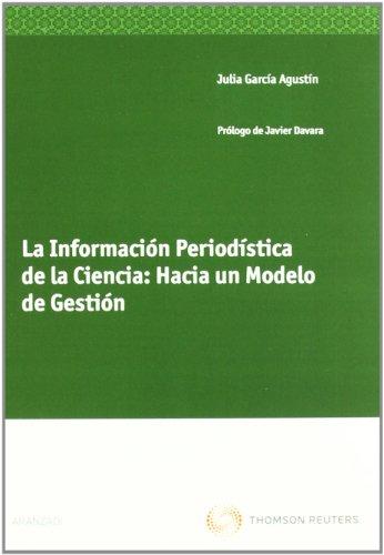 La información periodística de la ciencia : hacia un modelo de gestión (Monografía)