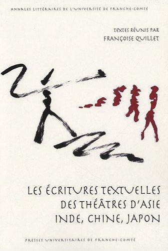 Les écritures textuelles des théâtres d'Asie : Inde, Chine, Japon