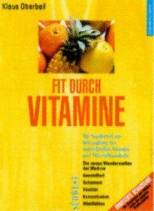 Fit durch Vitamine. Die neuen Wunderwaffen