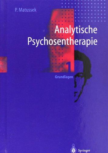 Analytische Psychosentherapie: Band 1: Grundlagen: BD 1