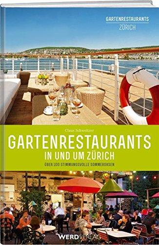 Gartenrestaurants in und um Zürich: Über 100 stimmungsvolle Sommeroasen