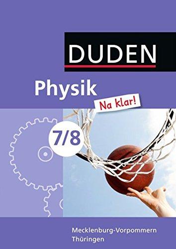 Physik Na klar! - Regelschule Thüringen und Regionale Schule Mecklenburg-Vorpommern: 7./8. Schuljahr - Schülerbuch