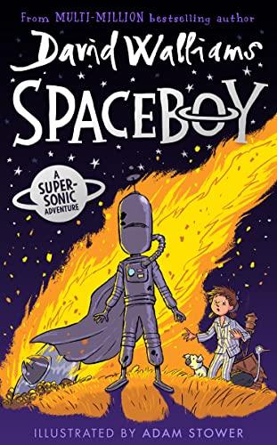 SPACEBOY: The epic and funny new children’s book for 2022 from multi-million bestselling author David Walliams