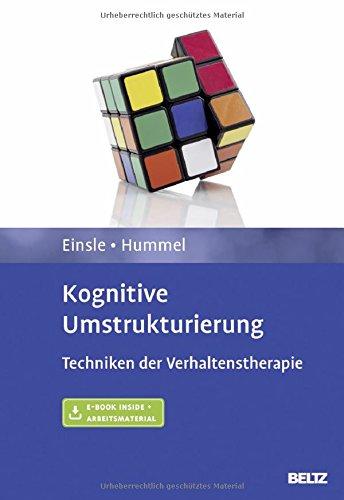 Kognitive Umstrukturierung: Techniken der Verhaltenstherapie. Mit E-Book inside und Arbeitsmaterial