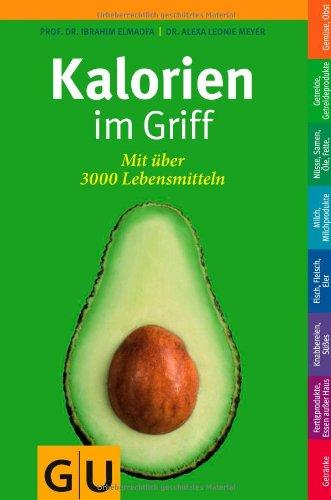 Kalorien im Griff: Mit über 3.000 Lebensmitteln (GU Tabellen)