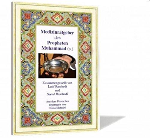 Medizinratgeber des Propheten Muhammad (s.)