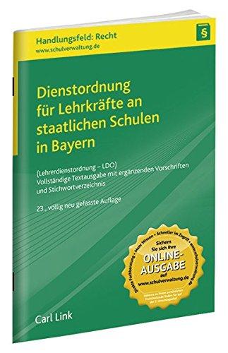 Dienstordnung für Lehrkräfte an staatlichen Schulen in Bayern: Vollständige Textausgabe mit ergänzenden Vorschriften zum Stichwortverzeichnis