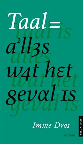 Taal is alles wat het geval is (Nieuw licht)