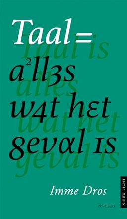 Taal is alles wat het geval is (Nieuw licht)