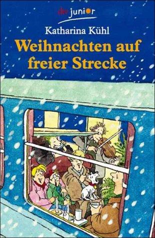 Weihnachten auf freier Strecke. ( Ab 10 J.).