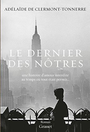 Le dernier des nôtres : une histoire d'amour interdite à l'époque où tout était permis