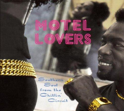 Motel Lovers-Southern Soul from the Chitlin' Circu