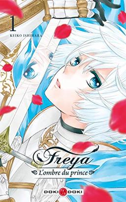 Freya : l'ombre du prince. Vol. 1