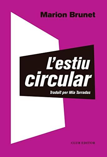 L'estiu circular (El Club dels Novel·listes, Band 94)