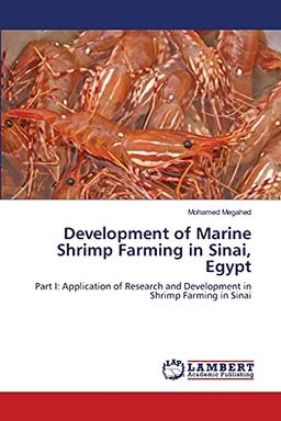 Development of Marine Shrimp Farming in Sinai, Egypt: Part I: Application of Research and Development in Shrimp Farming in Sinai