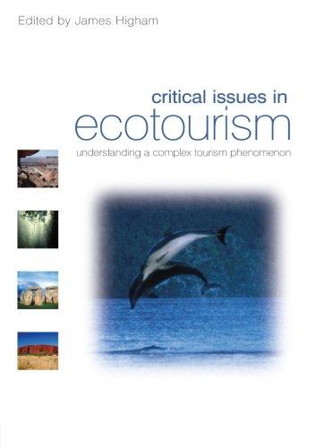 Critical Issues in Ecotourism: Understanding a Complex Tourism Phenomenon