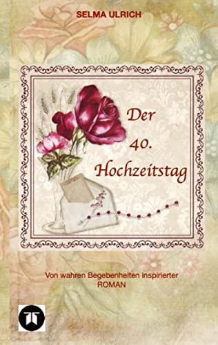 Der 40. Hochzeitstag