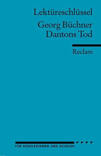 Georg Büchner: Dantons Tod. Lektüreschlüssel