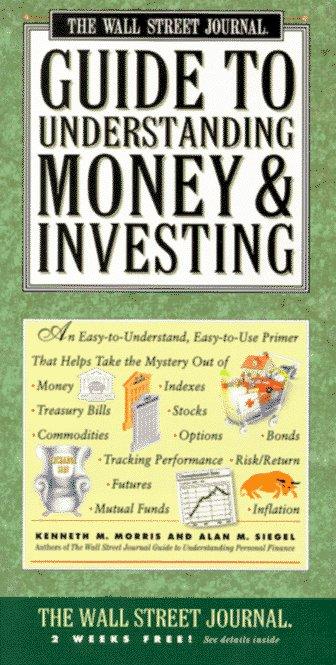 Guide to Understanding Money and Investing (Wall Street Journal (Lightbulb Press))