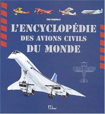 L'encyclopédie des avions civils du monde : des origines à nos jours