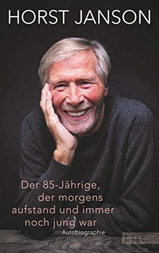 Der 85-Jährige, der morgens aufstand und immer noch jung war: Autobiographie