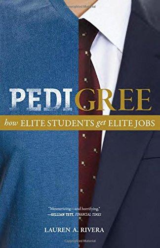 Pedigree: How Elite Students Get Elite Jobs