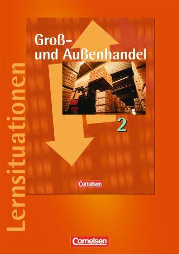 Groß- und Außenhandel: Band 2 - Arbeitsbuch mit Lernsituationen