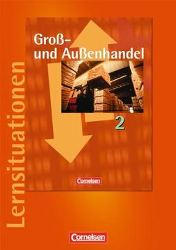 Groß- und Außenhandel: Band 2 - Arbeitsbuch mit Lernsituationen