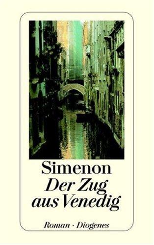 Der Zug aus Venedig. Roman.