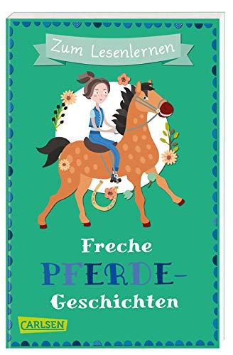 Freche Pferdegeschichten zum Lesenlernen: Spielerische Leserätsel, Wortersatz durch Bilder und kurze Geschichten für alle Erstleser ab 6 Jahren
