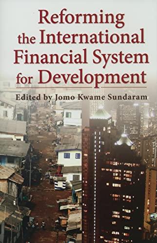 Reforming the International Financial System for Development (The Iniative for Policy Dialogue at Columbia)