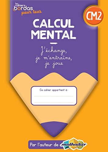 Calcul mental CM2 : cahier élève