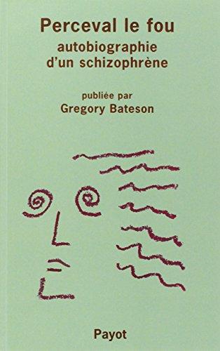 Perceval le fou : autobiographie d'un schizophrène, 1830-1832