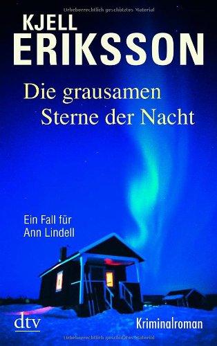 Die grausamen Sterne der Nacht: Ein Fall für Ann Lindell Kriminalroman