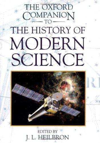 The Oxford Companion to the History of Modern Science (Oxford Companions Ncs)