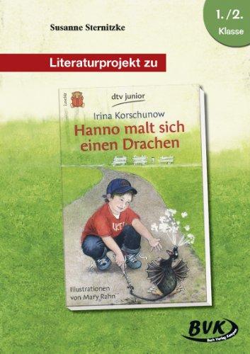 Literaturprojekt Hanno malt sich einen Drachen: 1.-2. Klasse